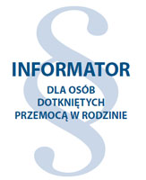 Informator dla Osób Dotkniętych Przemocą w Rodzinie